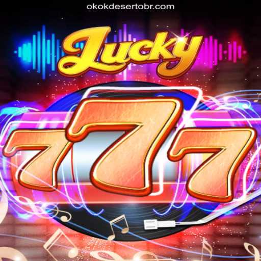 Exploring Lucky777 on OKOKDESERTO.COM: A Comprehensive Guide to Oficial Slots Brasil