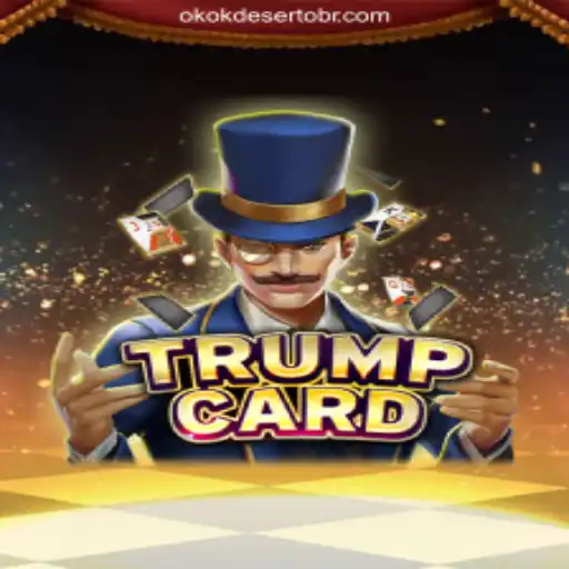 Exploring the Exciting World of TrumpCard on OKOKDESERTO.COM