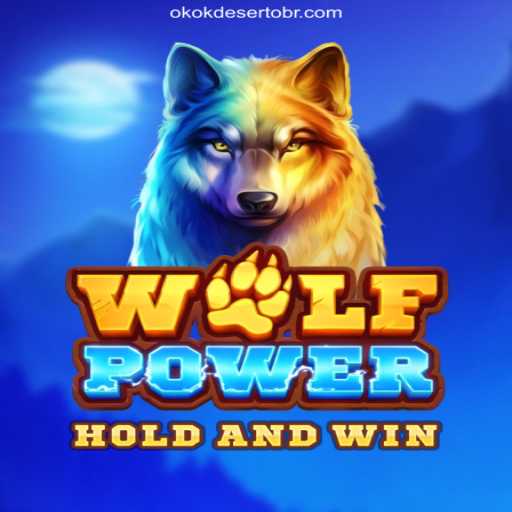 Discover the Thrills of WolfPower on OKOKDESERTO.COM: The Premier Platform for Oficial Slots Brasil